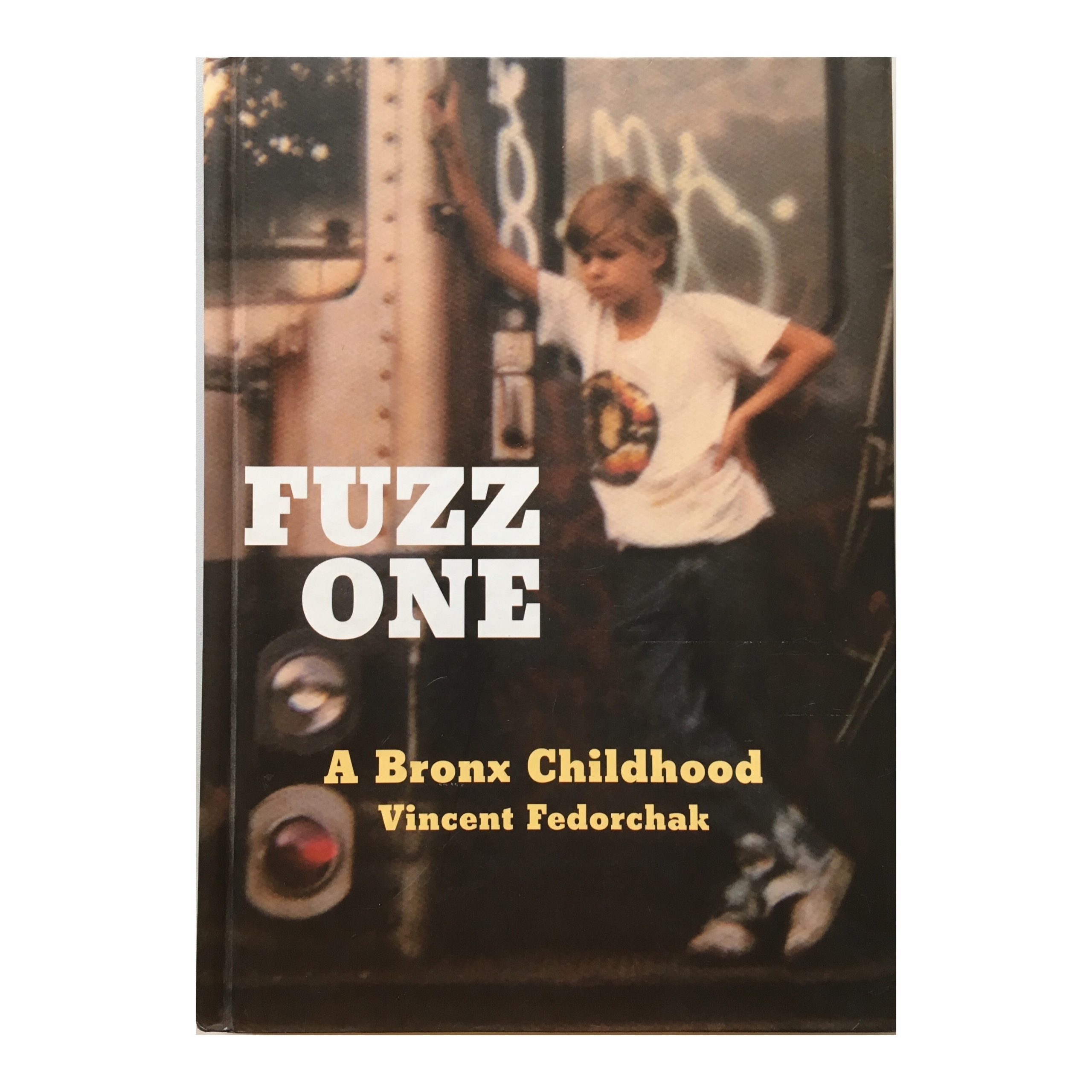 Fuzz One -A Bronx Childhood